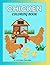 Chicken Coloring Book by Victoria Van Ness