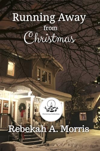 Running Away from Christmas (Christmas Collection)