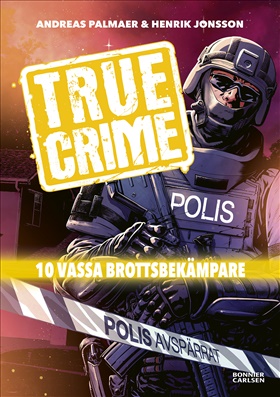 10 vassa brottsbekämpare (True Crime #2)
