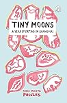 Tiny Moons: A Yea...