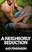 A Neighborly Seduction: Col...