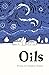 Oils (The Emma Press Poetry Pamphlets)