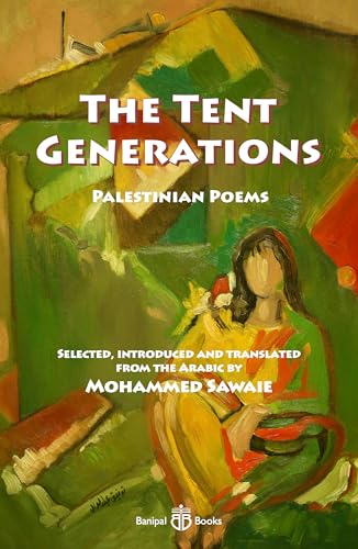 The Tent Generations: Palestinian Poems (Kindle Edition)