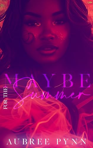 Maybe for the Summer (Kindle Edition)