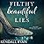 Filthy Beautiful Lies