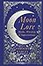 Moon Lore: Myths, Worship, ...