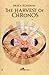 The Harvest of Chronos by Mojca Kumerdej