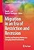 Migration in an Era of Restriction and Recession: Sending and Receiving Nations in a Changing Global Environment (Immigrants and Minorities, Politics and Policy)