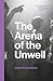 The Arena of the Unwell