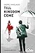 Till Kingdom Come