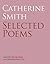 Catherine Smith: Selected Poems