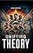 UNIFYING THEORY: Bold and Street- Smart Real stories, Raw emotions- Urban fiction that never flinches