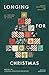 Longing for Christmas: 25 P...