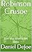 Robinson Crusoe: Con una re...