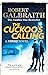 The Cuckoo's Calling (Cormoran Strike, #1)