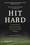 Hit Hard: One Family’s Journey of Letting Go of What Was—and Learning to Live Well with What Is Hit Hard: One Family’s Journey of Letting Go of What Was—and Learning to Live Well with What Is