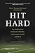 Hit Hard: One Family’s Journey of Letting Go of What Was—and Learning to Live Well with What Is