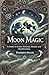 Moon Magic by Thaddeus Shade