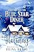 Blue Star Diner Holiday: A ...