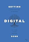 Getting Digital Done: An Executive Guide to Growth and Transformation