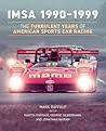 IMSA 1990–1999: T...