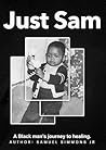 Just Sam: A Black man’s journey to healing