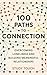 100 Paths to Connection : O...
