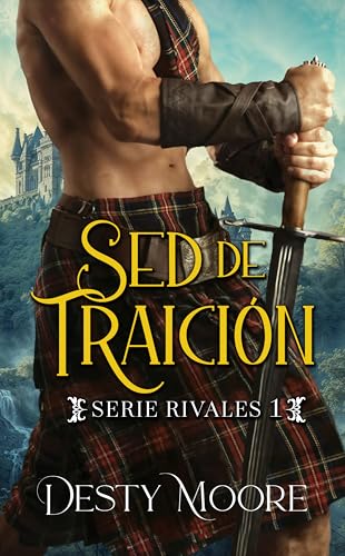 Sed de traición (Serie Rivales nº 1) (Spanish Edition)