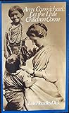 Amy Carmichael: Let the Little Children Come