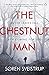 The Chestnut Man