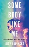 Some Body Like Me by Lucy Lapinska