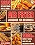 Air Fryer Cookbook for Begi...