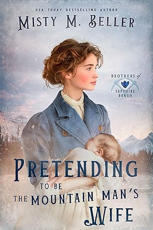 Pretending to Be the Mountain Man's Wife (Brothers of Sapphire Ranch, #6)