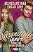 Unexpectedly Yours - Part 3...