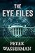 The Eye Files (Dr. Zach Webster Thrillers Book 1)