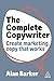 The Complete Copywriter: The Definitive Guide to Marketing with Words