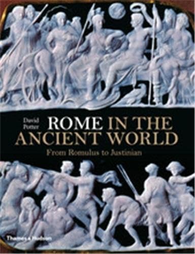 Rome in the Ancient World: From Romulus to Justinian (Hardcover)