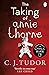 The Taking of Annie Thorne by C.J. Tudor