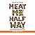 Meat Me Halfway: How Changing the Way We Eat Can Improve Our Lives and Save Our Planet