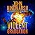 Violent Graduation by John Hindmarsh