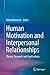 Human Motivation and Interpersonal Relationships: Theory, Research, and Applications