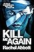 Kill Me Again by Rachel Abbott