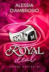 Royal Deal (Royal series #1)