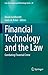 Financial Technology and the Law: Combating Financial Crime (Law, Governance and Technology Series Book 47)