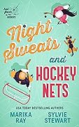 Night Sweats and Hockey Nets