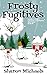 Frosty Fugitives: Holiday C...