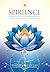 Spirience: Experiencing Peace and Prosperity through Spirituality and Science
