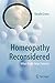 Homeopathy Reconsidered: Wh...