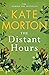The Distant Hours by Kate Morton The Distant Hours by Kate Morton