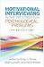Motivational Interviewing in the Treatment of Psychological Problems (Applications of Motivational Interviewing Series)